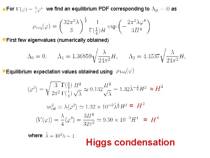 For we find an equilibrium PDF corresponding to as First few eigenvalues (numerically obtained)