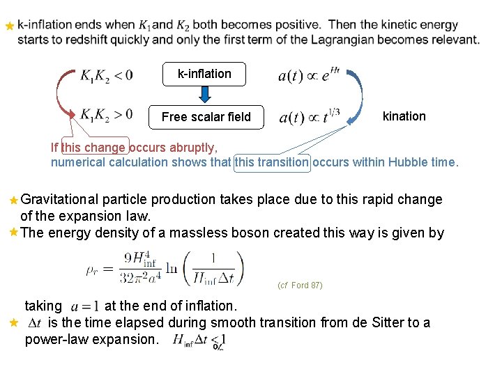 k-inflation kination Free scalar field If this change occurs abruptly, numerical calculation shows that