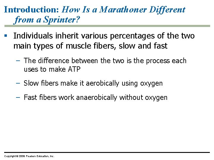 Introduction: How Is a Marathoner Different from a Sprinter? § Individuals inherit various percentages