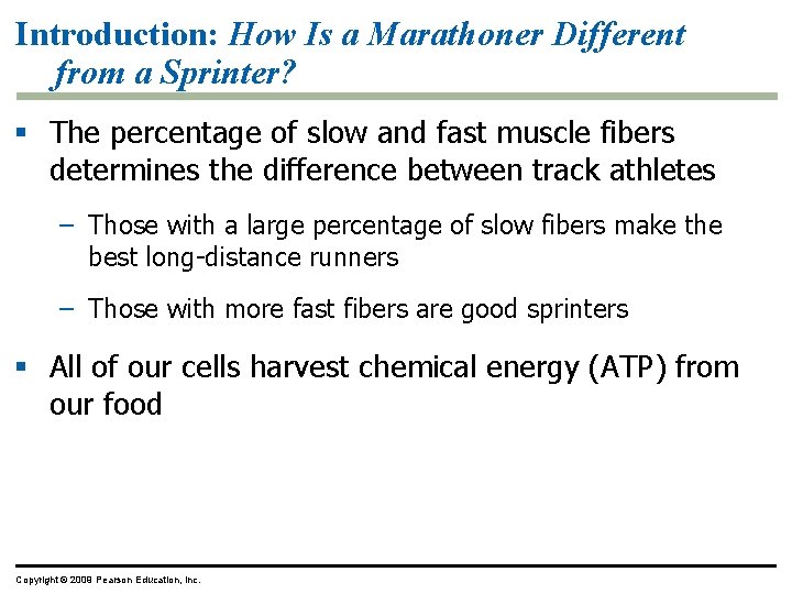 Introduction: How Is a Marathoner Different from a Sprinter? § The percentage of slow