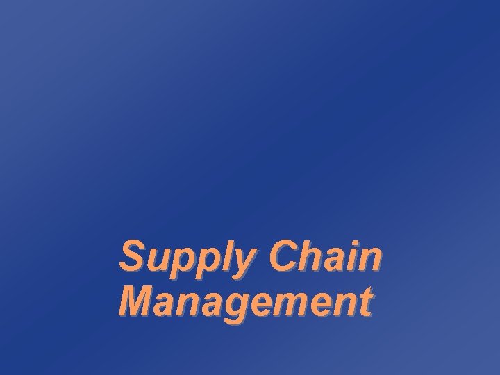 Supply Chain Management 