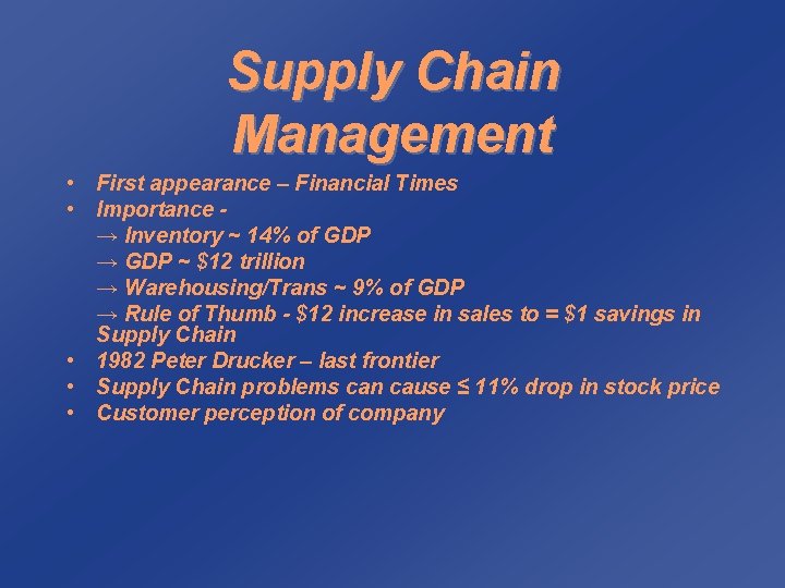 Supply Chain Management • First appearance – Financial Times • Importance → Inventory ~