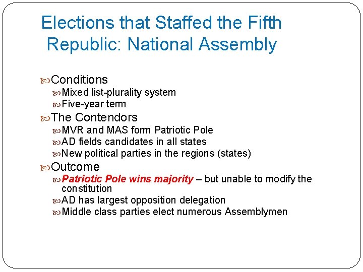 Elections that Staffed the Fifth Republic: National Assembly Conditions Mixed list-plurality system Five-year term