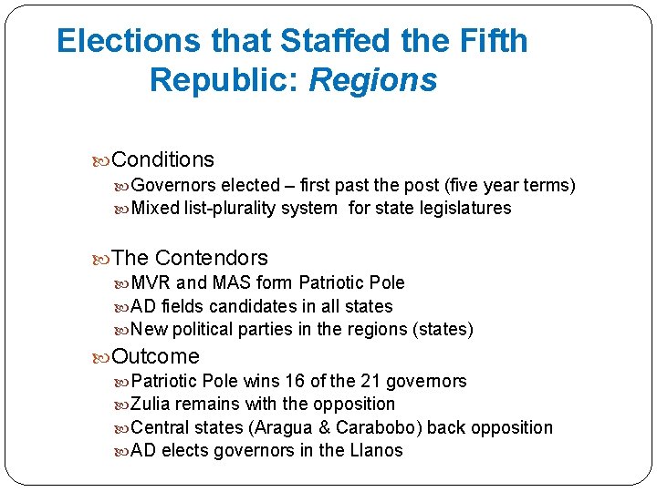 Elections that Staffed the Fifth Republic: Regions Conditions Governors elected – first past the