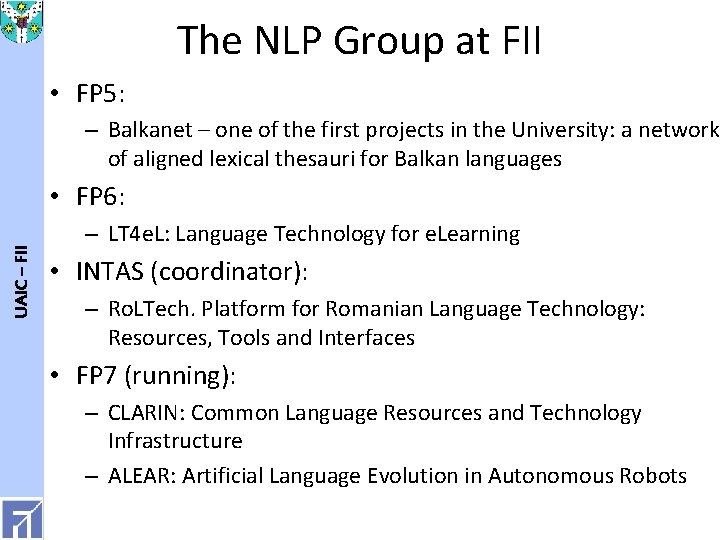 The NLP Group at FII • FP 5: – Balkanet – one of the