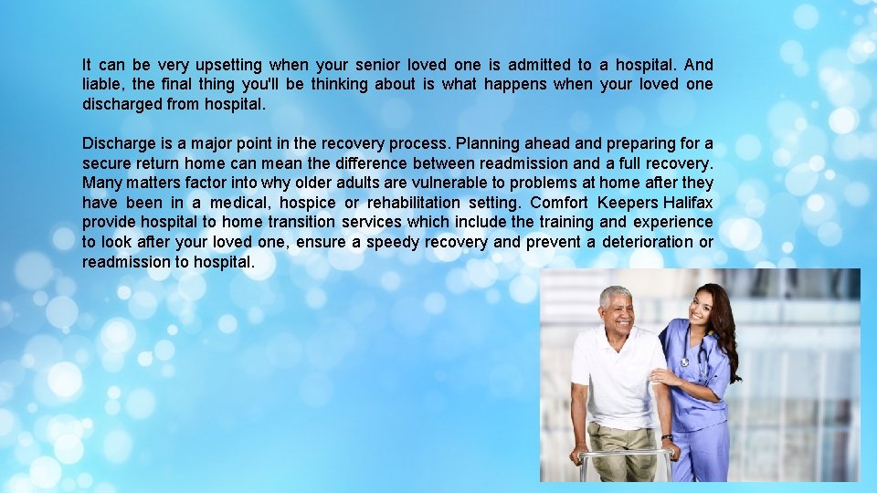 It can be very upsetting when your senior loved one is admitted to a