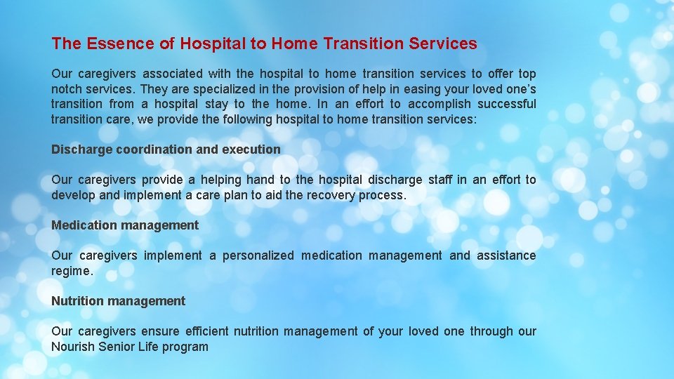 The Essence of Hospital to Home Transition Services Our caregivers associated with the hospital