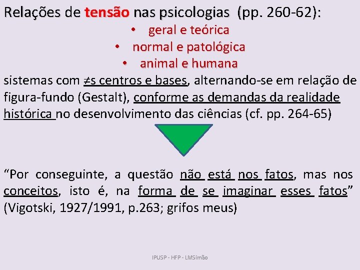 Relações de tensão nas psicologias (pp. ( 260 -62): • geral e teórica •