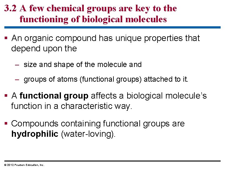 3. 2 A few chemical groups are key to the functioning of biological molecules