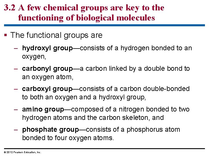 3. 2 A few chemical groups are key to the functioning of biological molecules