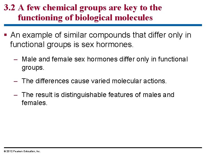 3. 2 A few chemical groups are key to the functioning of biological molecules