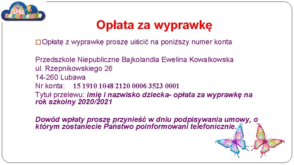 Opłata za wyprawkę � Opłatę z wyprawkę proszę uiścić na poniższy numer konta Przedszkole