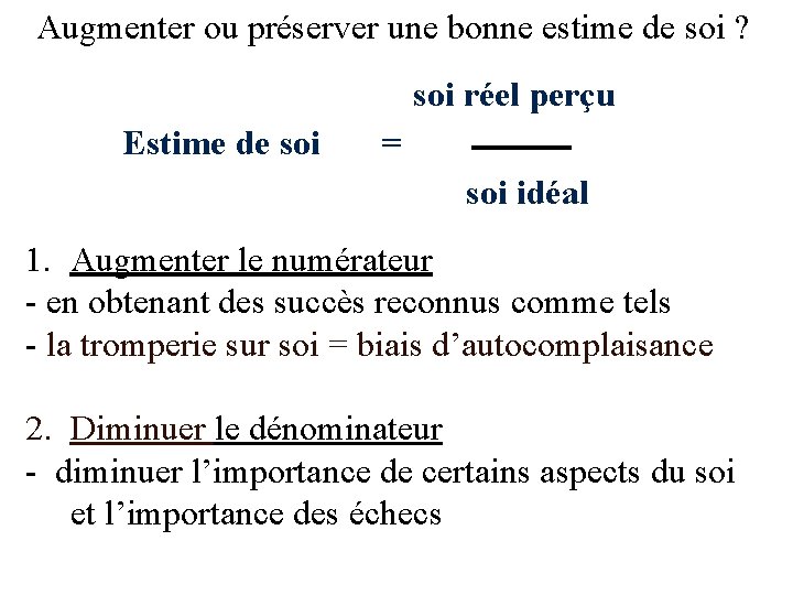 Augmenter ou préserver une bonne estime de soi ? soi réel perçu Estime de