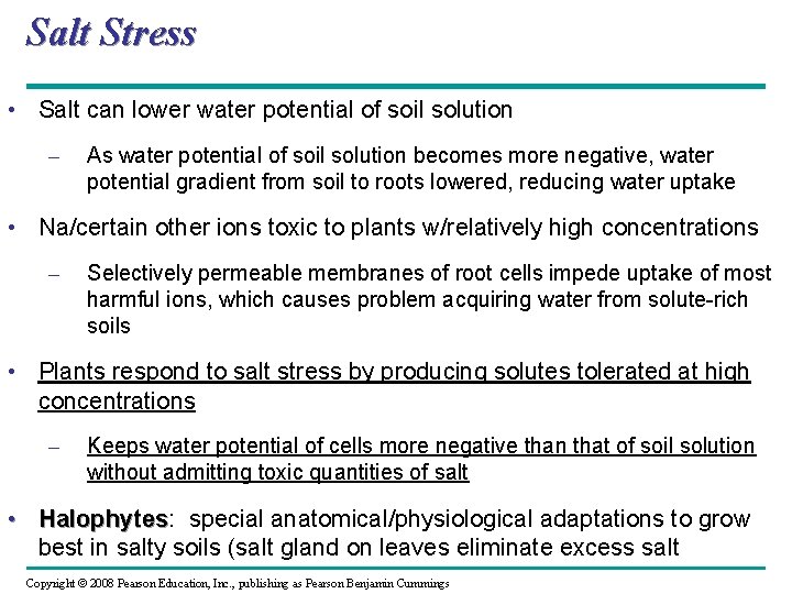 Salt Stress • Salt can lower water potential of soil solution – As water