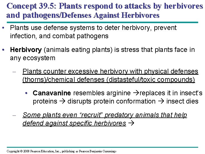 Concept 39. 5: Plants respond to attacks by herbivores and pathogens/Defenses Against Herbivores •