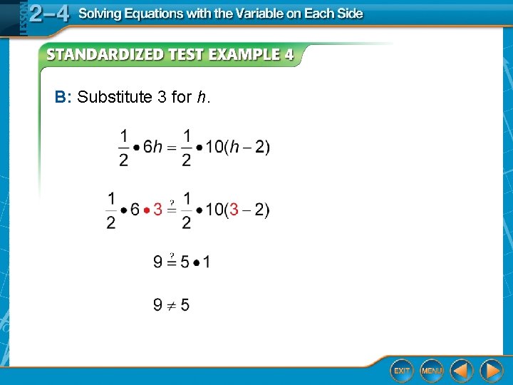 B: Substitute 3 for h. 