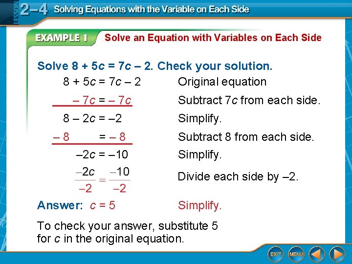 Solve an Equation with Variables on Each Side Solve 8 + 5 c =