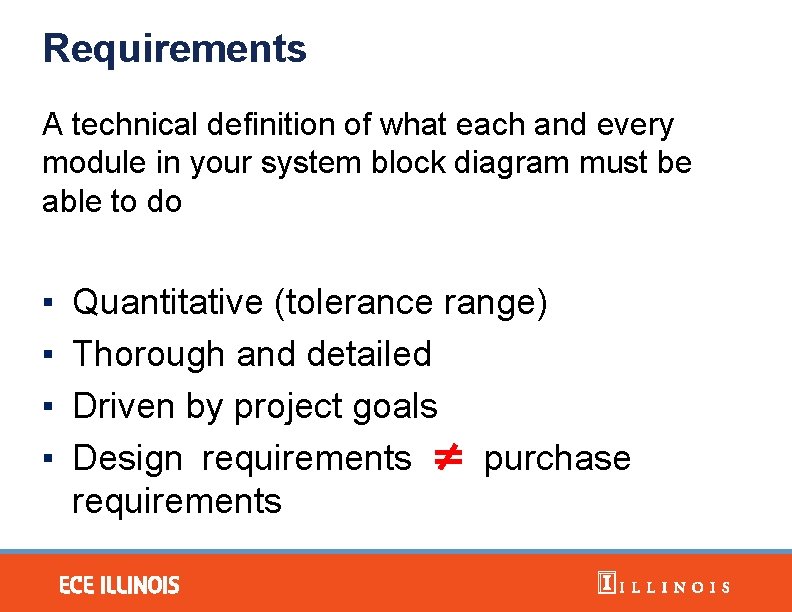 Requirements A technical definition of what each and every module in your system block