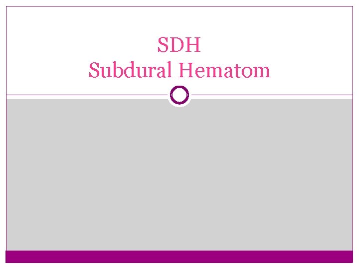 SDH Subdural Hematom 