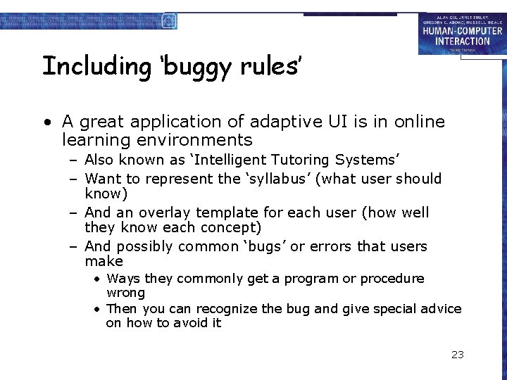 Including ‘buggy rules’ • A great application of adaptive UI is in online learning