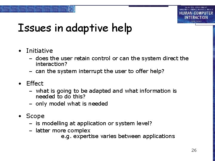 Issues in adaptive help • Initiative – does the user retain control or can