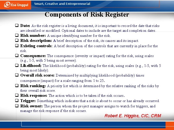 Components of Risk Register q Date: As the risk register is a living document,