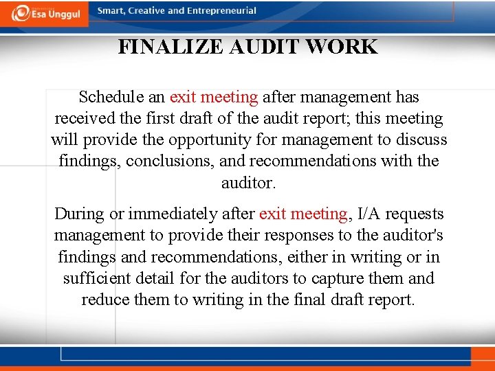 FINALIZE AUDIT WORK Schedule an exit meeting after management has received the first draft