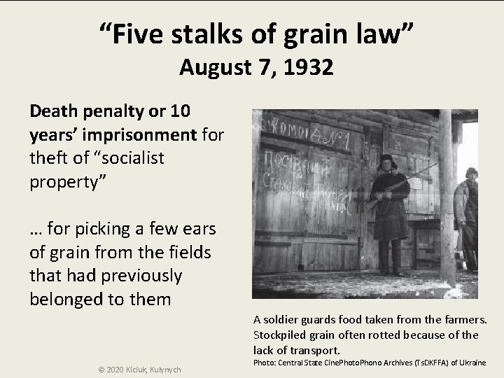 “Five stalks of grain law” August 7, 1932 Death penalty or 10 years’ imprisonment
