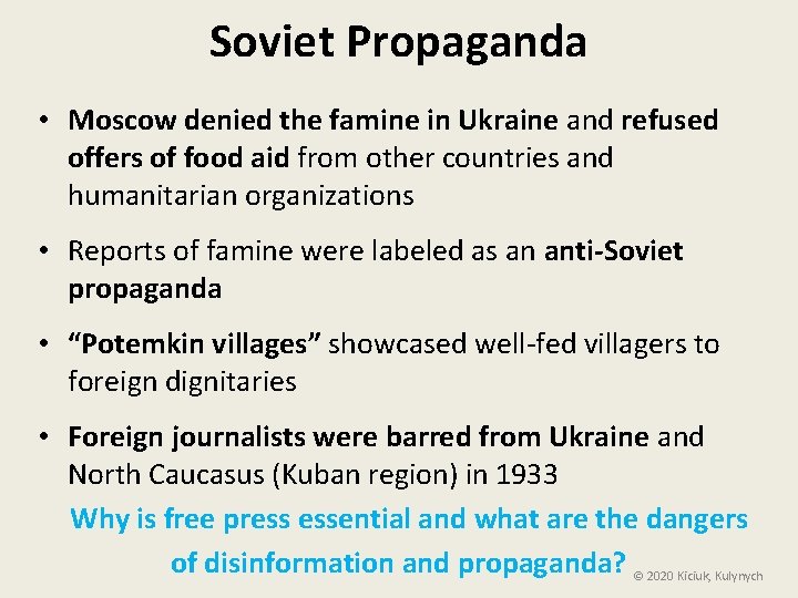 Soviet Propaganda • Moscow denied the famine in Ukraine and refused offers of food
