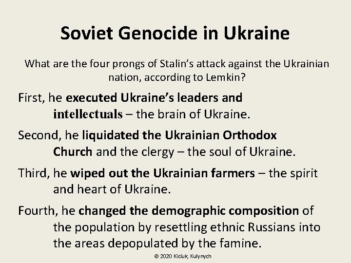 Soviet Genocide in Ukraine What are the four prongs of Stalin’s attack against the