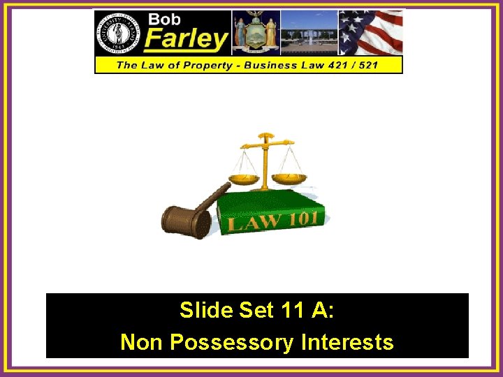 Slide Set 11 A: Non Possessory Interests 