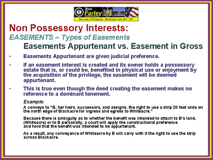 Non Possessory Interests: EASEMENTS – Types of Easements Appurtenant vs. Easement in Gross •