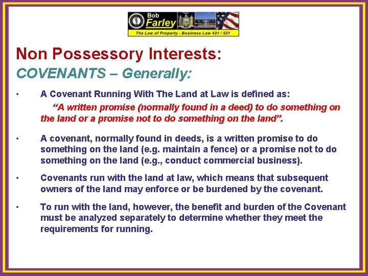 Non Possessory Interests: COVENANTS – Generally: • A Covenant Running With The Land at