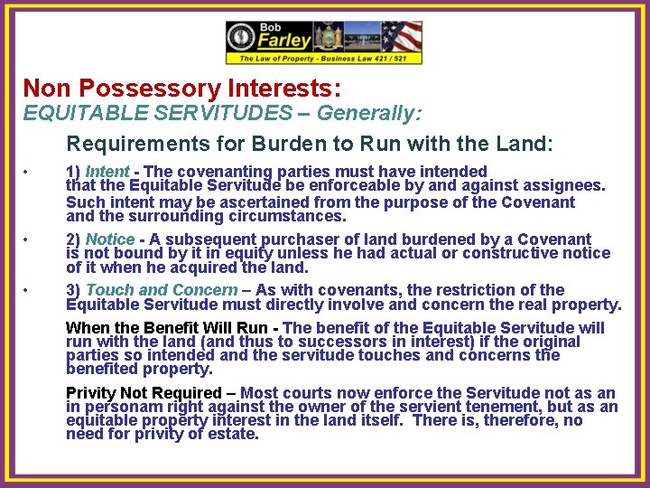 Non Possessory Interests: EQUITABLE SERVITUDES – Generally: Requirements for Burden to Run with the