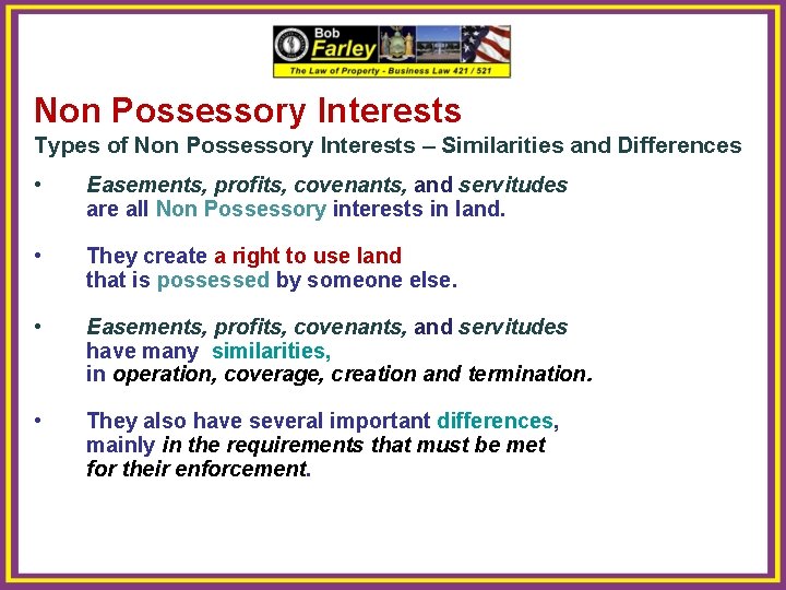 Non Possessory Interests Types of Non Possessory Interests – Similarities and Differences • Easements,