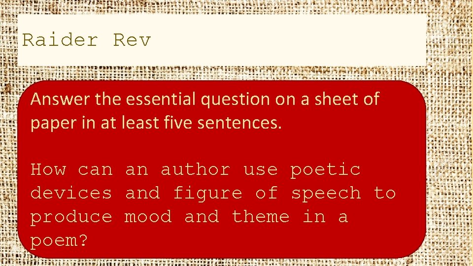 Raider Rev Answer the essential question on a sheet of paper in at least