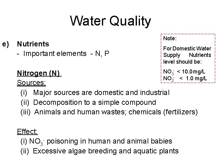 Water Quality e) Nutrients - Important elements - N, P Note: For Domestic Water Water Quality e) Nutrients - Important elements - N, P Note: For Domestic Water