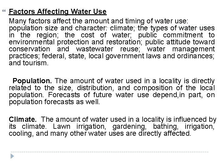 Factors Affecting Water Use Many factors affect the amount and timing of water Factors Affecting Water Use Many factors affect the amount and timing of water