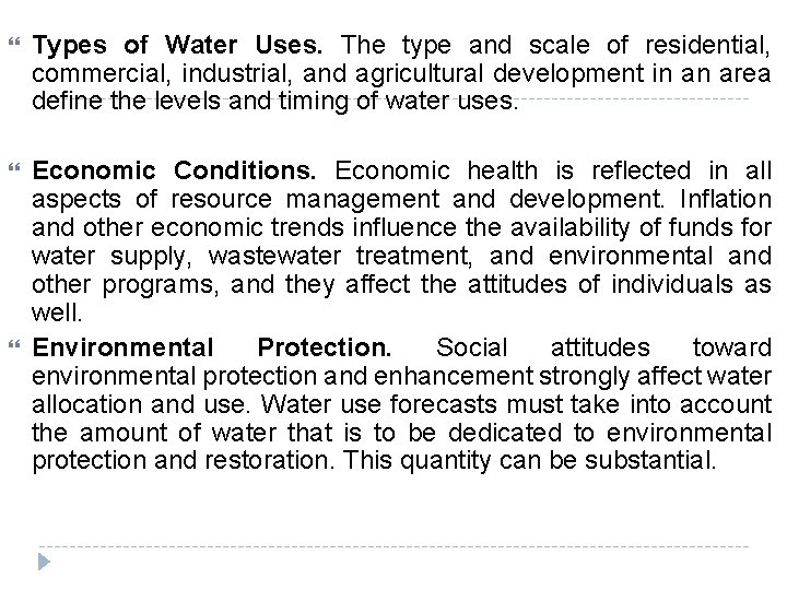 Types of Water Uses. The type and scale of residential, commercial, industrial, and Types of Water Uses. The type and scale of residential, commercial, industrial, and