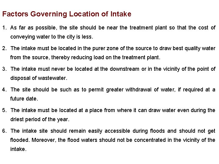 Factors Governing Location of Intake 1. As far as possible, the site should be Factors Governing Location of Intake 1. As far as possible, the site should be