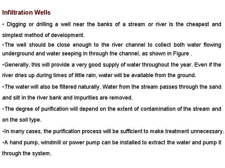 Infiltration Wells • Digging or drilling a well near the banks of a stream Infiltration Wells • Digging or drilling a well near the banks of a stream