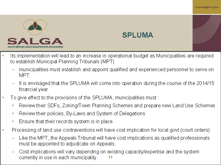 www. salga. org. za SPLUMA • Its implementation will lead to an increase in