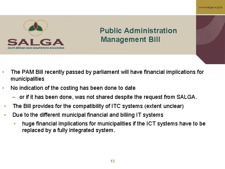 www. salga. org. za Public Administration Management Bill • The PAM Bill recently passed