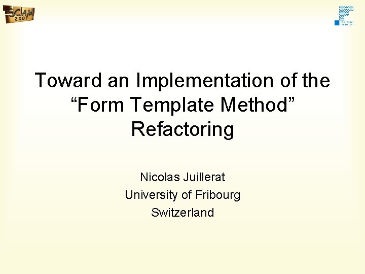 Toward an Implementation of the Form Template Method