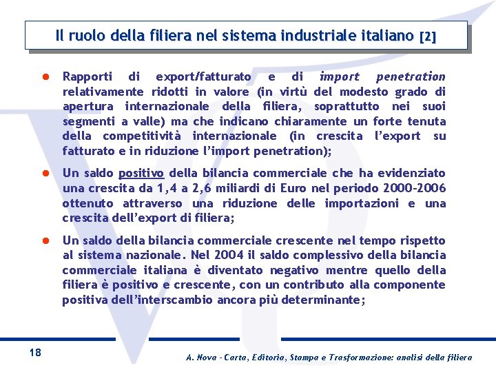 Il ruolo della filiera nel sistema industriale italiano [2] 18 l Rapporti di export/fatturato
