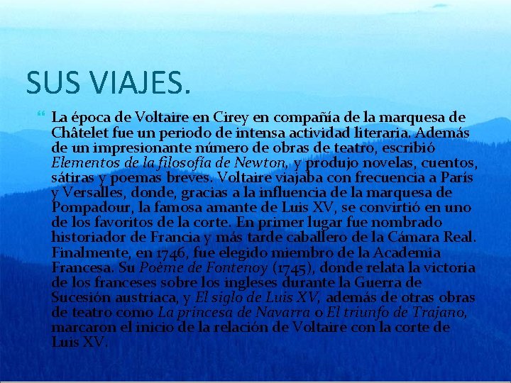 SUS VIAJES. La época de Voltaire en Cirey en compañía de la marquesa de