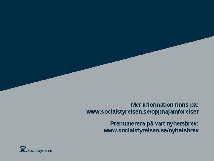 Mer information finns på: www. socialstyrelsen. se/oppnajamforelser Prenumerera på vårt nyhetsbrev: www. socialstyrelsen. se/nyhetsbrev