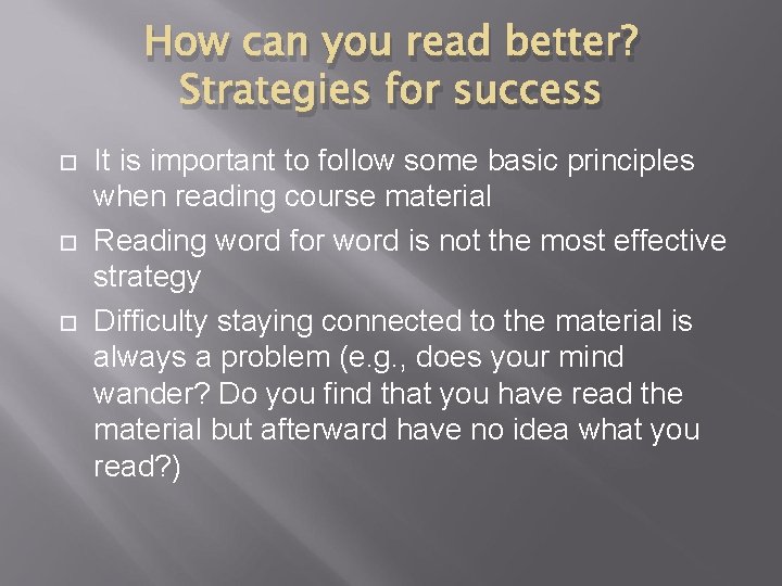 How can you read better? Strategies for success It is important to follow some