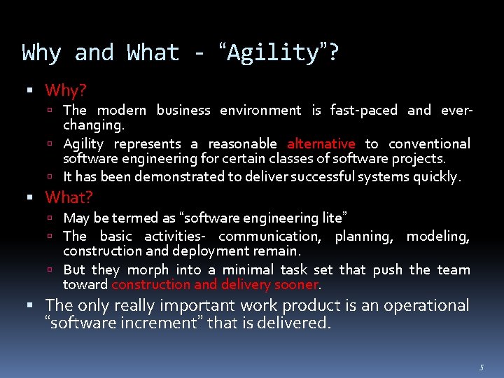Why and What - “Agility”? Why? The modern business environment is fast-paced and ever- Why and What - “Agility”? Why? The modern business environment is fast-paced and ever-