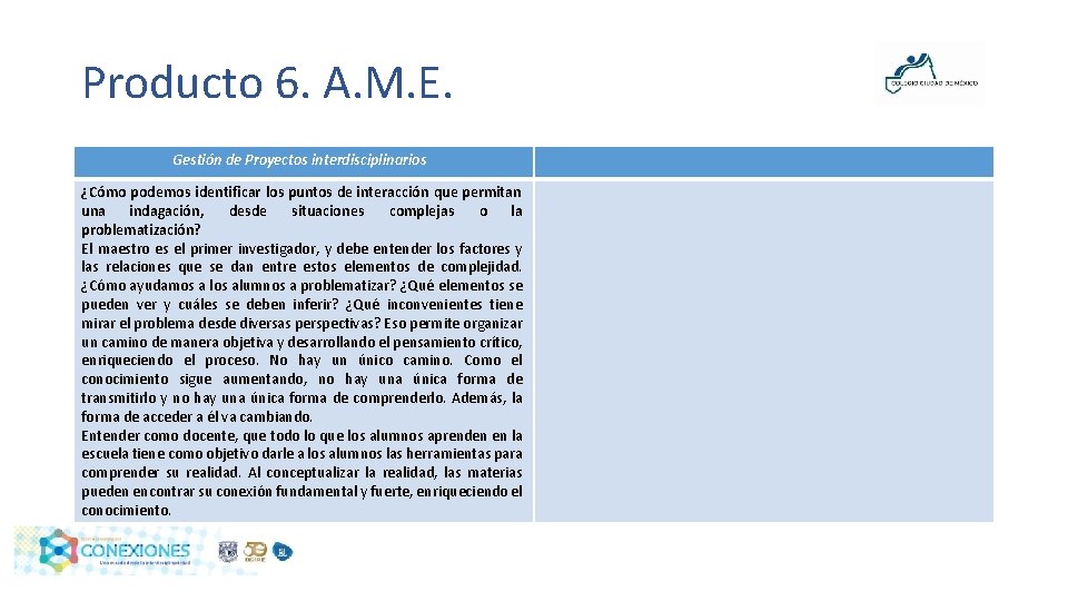 Producto 6. A. M. E. Gestión de Proyectos interdisciplinarios ¿Cómo podemos identificar los puntos